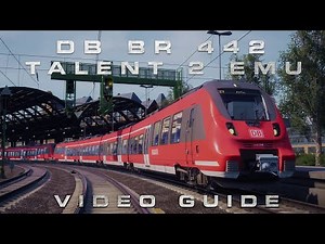 Train Sim World 2 - DB BR 442 Talent 2 EMU Driver's Guide