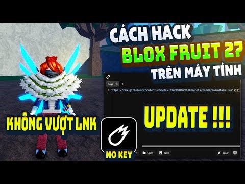 Cách Hack Blox Fruit Trên PC Client VeloCity Fix Lỗi Văng Auto Farm ANTI BAN Không Lỗi