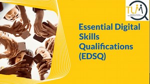 Essential Digital Skills Qualifications (EDSQ) - TLM