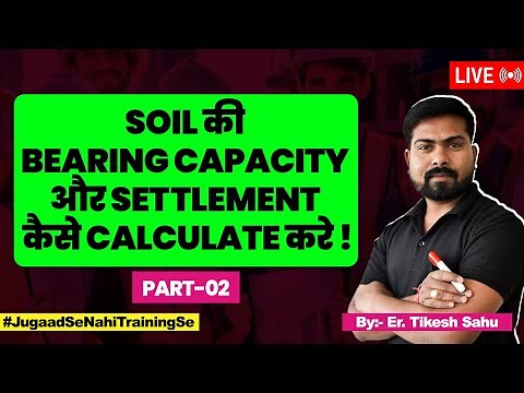 Complete Calculation of Bearing Capacity And Settlement of Soil | Geotech Engineering | Class-2