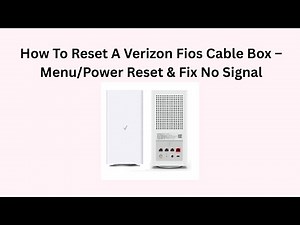 How To Reset A Verizon Fios Cable Box – Menu/Power Reset & Fix No Signal
