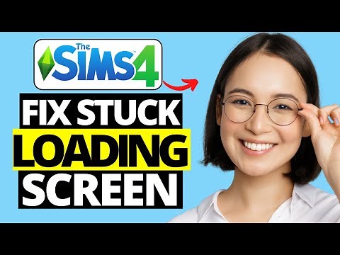How To Fix Stuck On Infinite Loading Screen On Sims 4