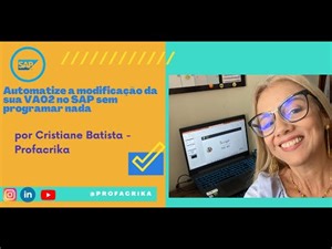 Quer automatizar a modificação da sua VA02 no SAP sem programar nada?