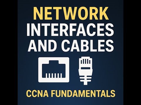 Network Interfaces and Cables: CCNA Fundamentals