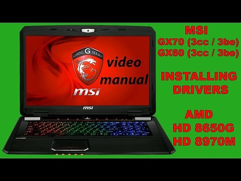 MSI GX60/MSI GX70 HD 8650G, HD 8970M driver installation video manual.