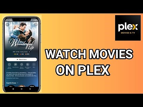 How to Watch Movies on Plex 2026 (Step - by - Step Guide)