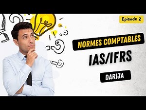Les normes comptables internationales - les principes - Darija EP2