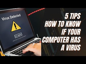 How to Know If Your Computer Has a Virus The Ultimate Guide with 5 Key Warning Signs