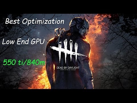 How to Run Dead by Daylight on Low End GPU (840m) (Best Optimization Settings)