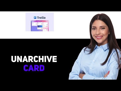 How to Unarchive a Card in Trello 2025