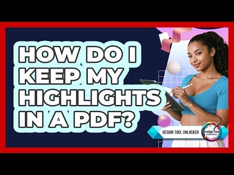 How Do I Keep My Highlights In A PDF?