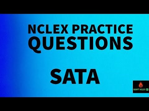 NCLEX SATA Practice Questions: Tips & Strategies | Select All That Apply