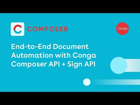 End-to-End Document Automation with Conga Composer API + Sign API
