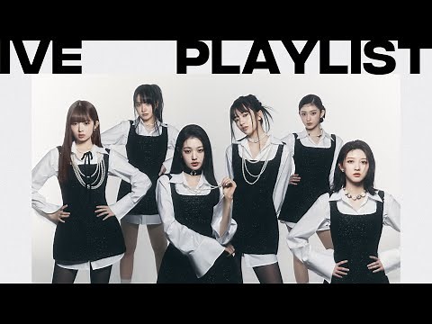 𝗜𝗩𝗘 (2021 ~ 2023) 𝐓𝐈𝐓𝐋𝐄 𝐏𝐥𝐚𝐲𝐥𝐢𝐬𝐭 | ' I AM x Kitsch x After Like x Love Dive x ELEVEN '