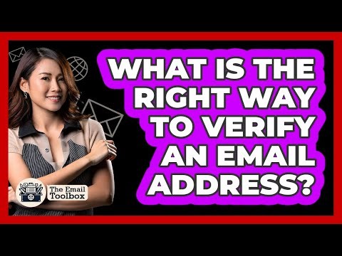 What Is The Right Way To Verify An Email Address?