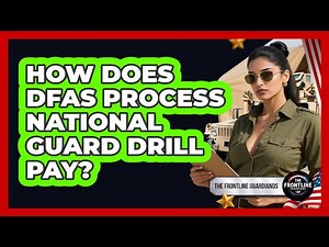 How Does DFAS Process National Guard Drill Pay? - The Frontline Guardians