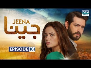 Turkish Drama in Urdu | JEENA Episode 161 | Urdu Dubbed | UC11