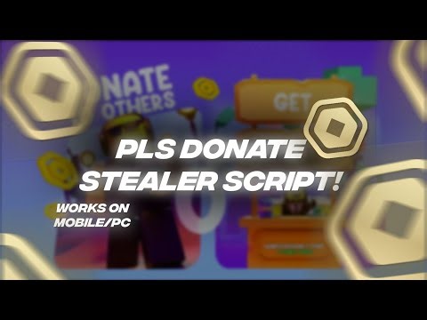🤑ROBUX STEALER🤑|•PLS DONATE STEALER SCRIPT💰°!/ALL EXECUTERS! /WITH PROOF!/[PasteBin]
