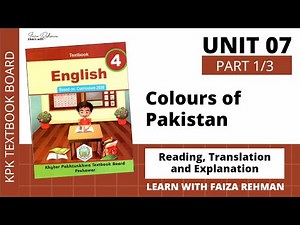 ENGLISH Class 4 Unit 07 | COLOURS OF PAKISTAN | Part 1/3