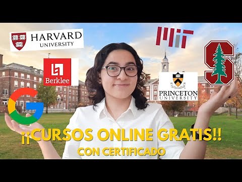 CURSOS GRATIS ONLINE Con CERTIFICADO DE LAS MEJORES UNIVERSIDADES