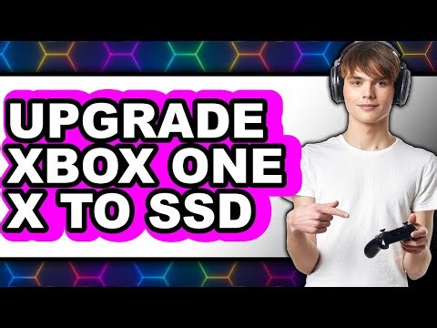 How to Upgrade Xbox One X to Ssd (full Guide)