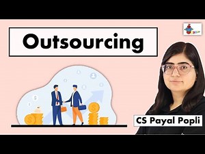 Outsourcing | Outsourcing Explained| What is Outsourcing?| Meaning of Outsourcing |Business Studies