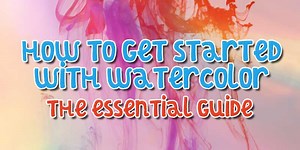 How To Start Watercolor Painting: Essential Beginners Guide - Solving Watercolour