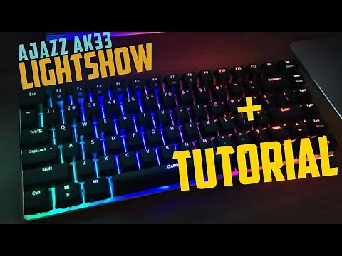 Ajazz Ak33 RGB Mechanical Keyboard LIGHTSHOW!! Plus TUTORIAL