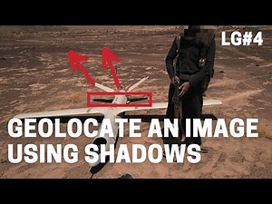 Geolocate an Image Using Shadows – Let’s Geolocate #4