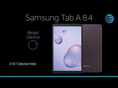 How to Reset Your Samsung Galaxy Tab A 8.4 | AT&T Wireless