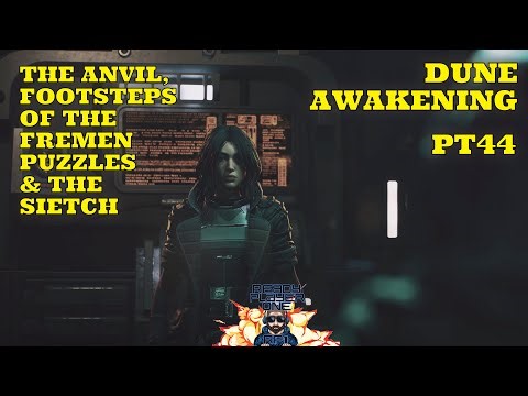 Dune -Awakening - Pt44 - The Anvil, Mysa Tarill & The Footsteps Of The Fremen Puzzles#readyplayerone