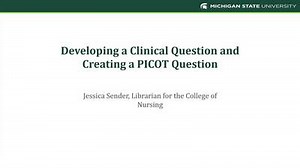 Developing a Clinical Question and Creating a PICOT