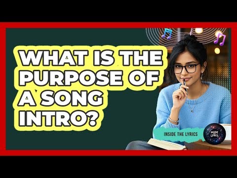 What Is The Purpose Of A Song Intro?