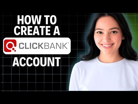 How To Create A Clickbank Account 2025 (Step by Step)