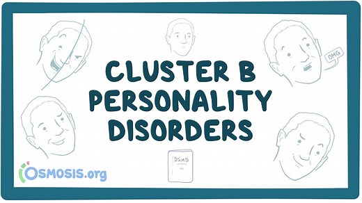 Cluster B personality disorders: Video, Causes, & Meaning | Osmosis