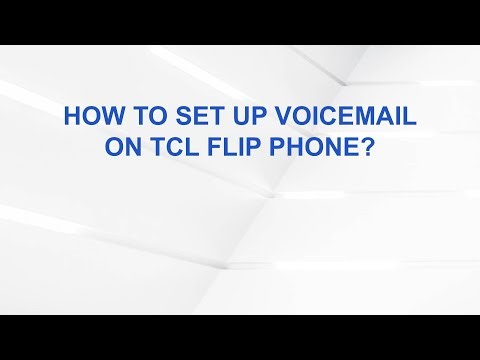 How to Set Up Voicemail on TCL Flip Phone?