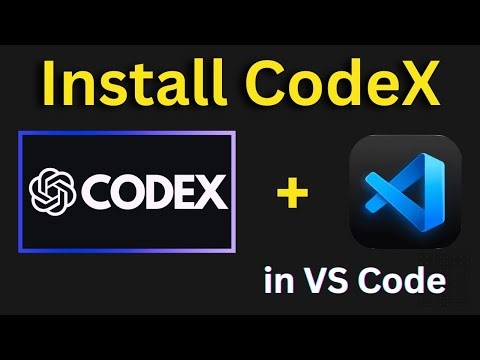 How to Install OpenAI Codex in Visual Studio Code (Step-by-Step Guide)
