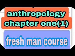 anthropology chapter onr(1) fresh man course in Amharic