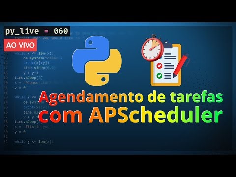 Agendamento de tarefas com APScheduler | py_live #060