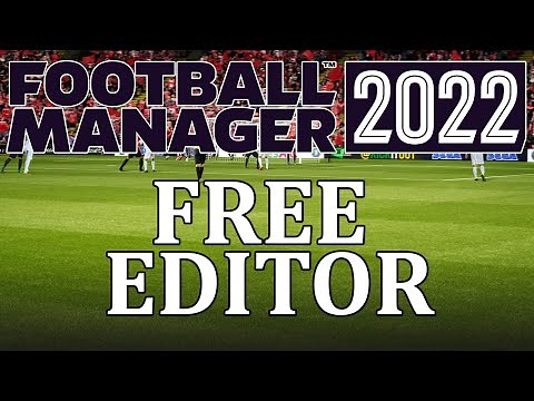 FM22: Editor tutorial - How to get, install and use the free Football Manager 2022 editor