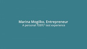 Like the tens of thousands who have taken the improved TOEFL iBT® test, entrepreneur Marina Mogilko won't be stopped. Hear what this multi-lingual powerhouse has to tell you about the TOEFL® test, how it has changed, and how she made it work for her. | TOEFL