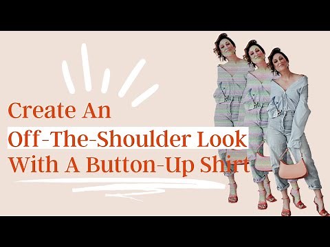 How To Create An Off-The-Shoulder Look With A Button-Up Shirt