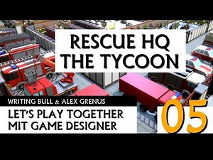Let's Play: Rescue HQ The Tycoon (05) mit Entwickler! [Deutsch]
