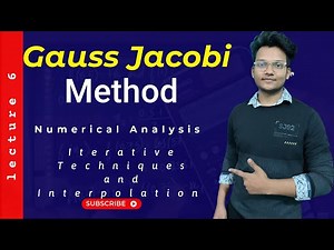 Gauss Jacobi Iteration Method | Numerical Methods