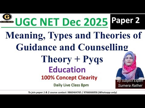 Meaning, Types and Theories of Guidance and Counselling UGC NET| Paper 2 for December 2025