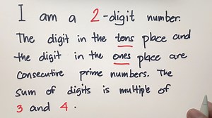 92K views · 265 reactions | Math Riddle: I am a 2-digit number. The digit in the tens place and the digit in the ones place are consecutive prime numbers. The sum of digits is multiple of 3 and 4. | Philippine Review Center | Facebook