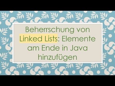 Beherrschung von Linked Lists: Elemente am Ende in Java hinzufügen