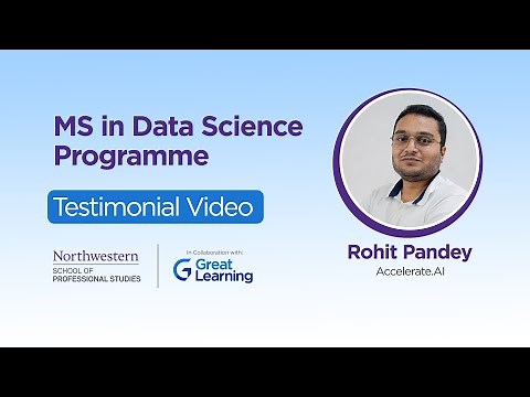 Great Learning Program Review of MS in Data Science with Northwestern University by Rohit Pandey
