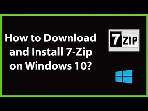 How to Download and Install 7-Zip on Windows 10?