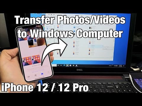 iPhone 12's: How to Transfer (Copy, Move) Photos & Vids to Windows Computer / Laptop